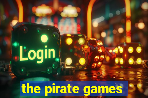 the pirate games